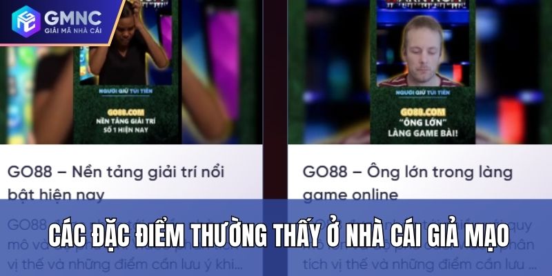 Các đặc điểm thường thấy ở nhà cái giả mạo