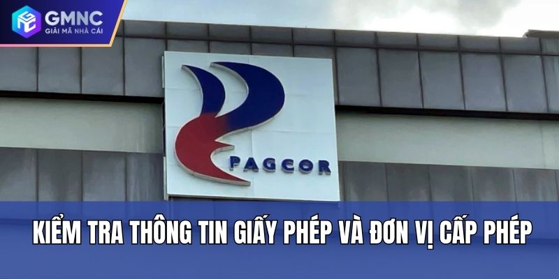 Kiểm tra thông tin giấy phép và đơn vị cấp phép